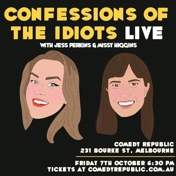 Missy Higgins and Jess Perkins on Confessions of the Idiots LIVE Melbourne show!