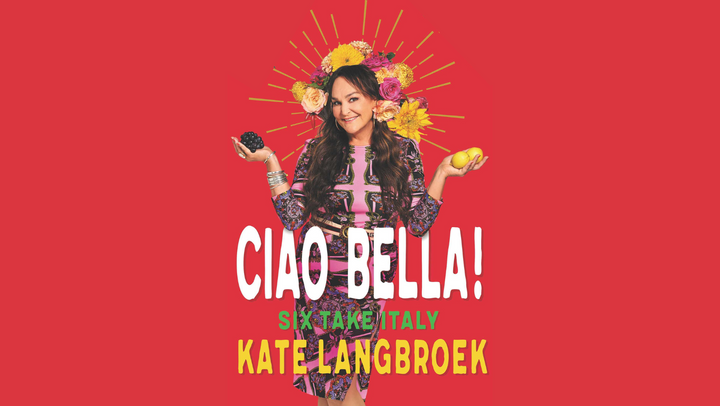 "Ciao Bella" a memoir about living in Italy by Kate Langbroek